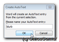 Associate the AutoText with a keyword. Re-use text in Word documents and Outlook messages thanks to AutoText