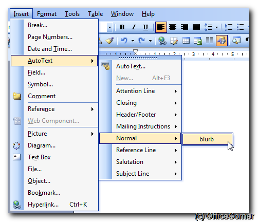 From the Insert menu, click AutoText and now find your AutoText entry under the template name. Re-use text in Word documents and Outlook messages thanks to AutoText